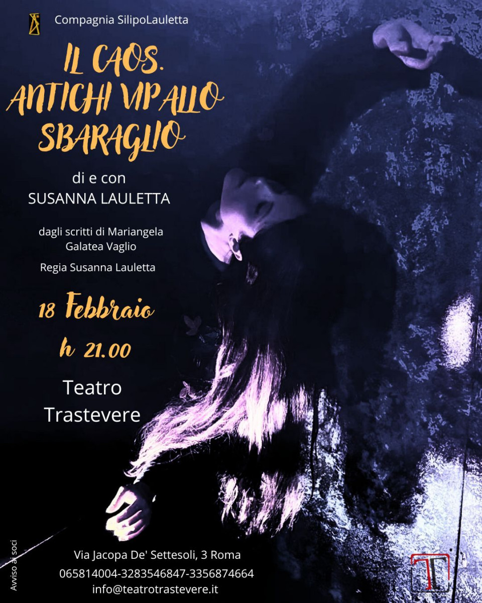 Il corpo come varco della parola: Susanna Lauletta tra epica, caos e pedagogia del gestoDi Lelio Antonio Deganutti Attrice, performer e pedagoga, Susanna Lauletta sviluppa da anni una ricerca che mette il corpo al centro della drammaturgia, esplorandone le potenzialità espressive come strumento di scrittura scenica. Formata nello studio del Mimo Corporeo, disciplina che ha segnato profondamente il suo percorso artistico e pedagogico, Lauletta lavora sul teatro fisico, sulla sperimentazione performativa e sulla rielaborazione dei classici, con una particolare attenzione alla tensione tra grottesco ed eleganza, gesto e parola, tradizione e contemporaneità.In occasione del debutto dello spettacolo Il Caos. Antichi vip allo sbaraglio, l’artista riflette sul rapporto tra corpo e testo, sul senso di riportare l’epica nel presente e sulla ricerca come soglia costante, mai definitivamente raggiunta.Il 18 febbraio, con il debutto de Il Caos. Antichi vip allo sbaraglio, vai in scena in un momento storico particolarmente complesso: cosa significa per te presentare questo lavoro adesso, in questo preciso tempo?In un tempo come il nostro, portare in scena questo lavoro significa andare controcorrente rispetto ai metodi di ricerca attuali. È uno spettacolo che invita lo sguardo a moltiplicarsi, soffermarsi, ad approfondire. Non offro appigli visivi, ma interpretativi. E in un momento in cui si cerca l’immagine, la guida, la rapidità, propongo i loro contrari: l’immaginazione, la propria interpretazione, lo stare.Per me presentarlo oggi significa scegliere una direzione opposta alla velocità del nostro tempo: non richiedere il significato ad aiuti esterni, ma restituire spazio ai propri sensi e alla propria mente, concedendo loro… il loro tempo.In Il Caos. Antichi vip allo sbaraglio attraversi Omero, Virgilio e la contemporaneità: cosa ti interessa davvero salvare dell’epica antica quando la porti nel presente, e cosa invece senti il bisogno di scardinare?Mi interessa salvare la sua voracità: l’intensità di una forza bella, potente e lirica che vive nel grottesco della sua storia, nel suo verso, nel suo canto, nel suo modo di narrare il mondo.Mi interessa scardinare il tempo in cui l’abbiamo confinata, l’idea che appartenga solo ad un passato lontano, non nostro e che non sia materia viva capace di vivere nel presente. Materia che con lo spettacolo – Il Caos. Antichi vip allo sbaraglio – riporto, invece, viva in un’ottica contemporanea nel vorticoso intreccio delle sue vicende.La tua ricerca oscilla costantemente tra grottesco ed eleganza. Sono due forze che convivono armonicamente o restano, per te, in una tensione non risolta?Mi vengono in mente il sorriso e il pianto: l’uno non potrebbe conoscere la sua massima espressione senza l’altro. Penso che se il grottesco e l’eleganza convivessero in armonia non esisterebbe quel conflitto interiore per me importante a rendere un testo, un personaggio, una persona interessante.È la tensione tra loro, positiva e vitale, a creare quel disequilibrio fondamentale all’accadimento di qualcosa, al tuffo nell’atto.Info spettacolo📅 18 febbraio, ore 21.00📍 Teatro Trastevere, RomaVia Jacopa de’ Settesoli, 3Contatti:06581400432835468473356874664info@teatrotrastevere.it